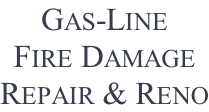Gas-Line Fire Damage Repair & Reno